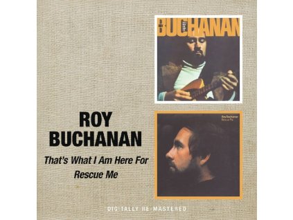 Roy Buchanan - That's What I Am Here For / Rescue Me (CD)
