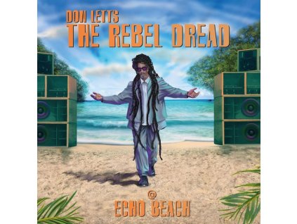 Don Letts: The Rebel Dread @ Echo Beach (CD)