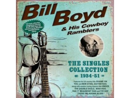 Bill Boyd & His Cowboy Ramblers - The Singles Collection 1934 - 1951 (CD)