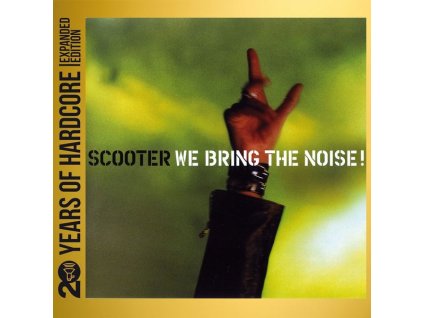 Scooter - We Bring The Noise! (20 Y.O.H.E.E.) (Expanded Edition) (CD)