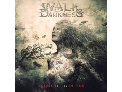 Walk In Darkness - Leaves Rolling In Time (CD)