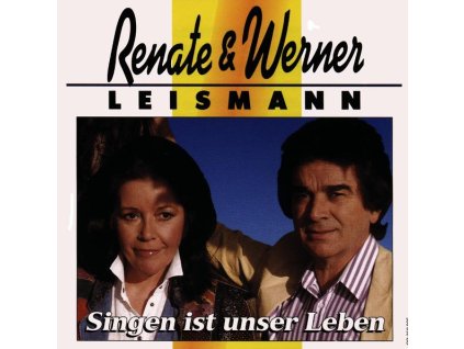 Renate & Werner Leismann - Singen ist unser Leben (CD)