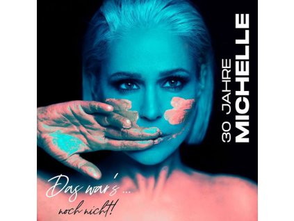 Michelle - 30 Jahre Michelle - Das war's... noch nicht! (Deluxe Edition) (CD)