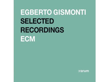 Egberto Gismonti - Selected Recordings - ECM Rarum XI (CD)