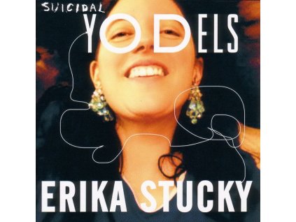 Erika Stucky - Suicidal Yodels (CD)