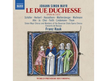 Johann Simon (Giovanni Simone) Mayr (1763-1845) - Le Due Duchesse (ossia La Caccia dei Lupi) (CD)