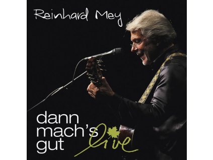 Reinhard Mey - Dann mach’s gut: Live (CD)