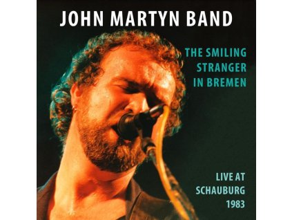 John Martyn - The Smiling Stranger In Bremen (CD)