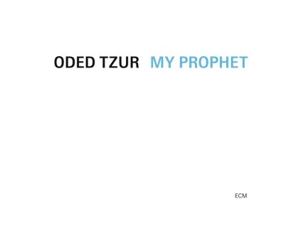Oded Tzur - My Prophet (CD)