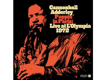 Cannonball Adderley (1928-1975) - Poppin' In Paris: Live At L'Olympia 1972 (CD)