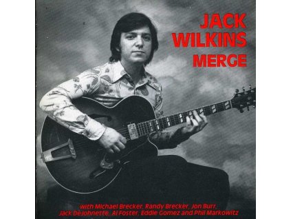 Jack Wilkins (1944-2023) - Merge (CD)