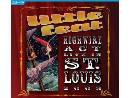 Little Feat - Highwire Act: Live in St. Louis 2003 (CD)