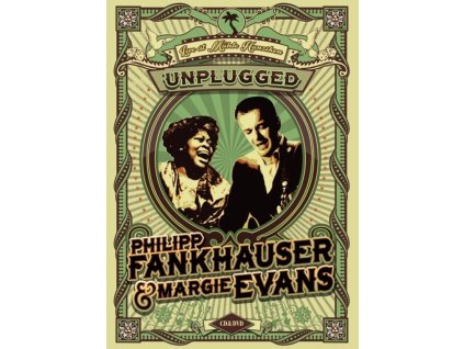 Philipp Fankhauser & Margie Evans - Unplugged Live At Mühle Hunziken (CD)