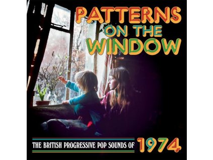 Patterns On The Window: The British Progressive Pop Sounds Of 1974 (CD)