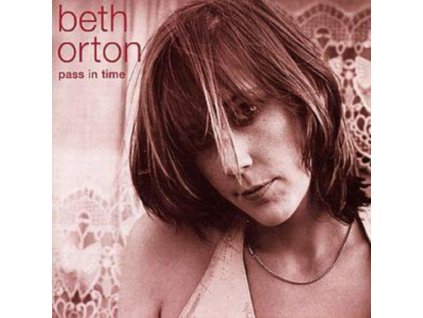 Beth Orton - Pass In Time - The Definitive Collection CD