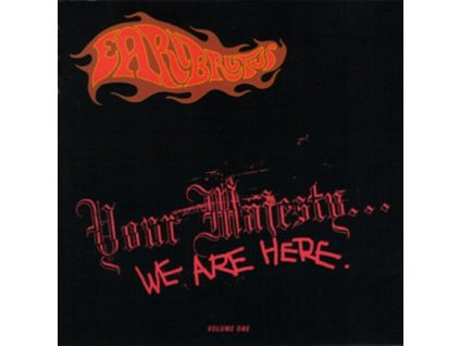 Earl Brutus - Your Majesty... We Are Here CD