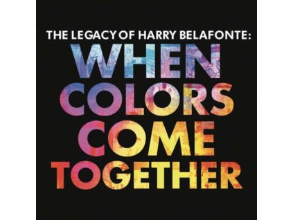 Harry Belafonte - The Legacy Of  - When Colors Come Together CD