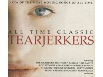 Various - All Time Classic Tearjerkers / 40 of the Most Moving Songs of All Time CD