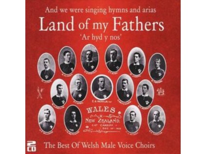 Various Artists - Land Of My Fathers / The Best Of Welsh Male Voice Choirs CD