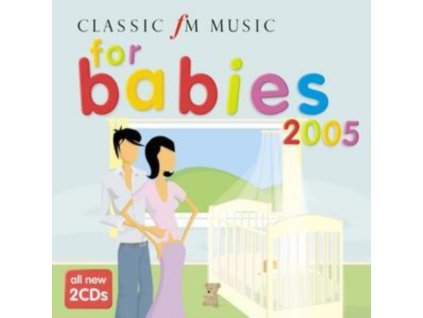 Various Composers - Classic FM - Music for Babies 2005 CD