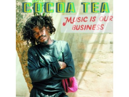 Cocoa Tea - Music Is Our Business CD