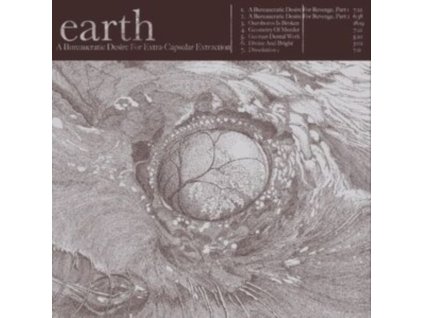 Earth - A Bureaucratic Desire For Extra Capsular Extraction CD