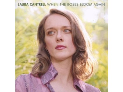 Laura Cantrell - When The Roses Bloom Again CD