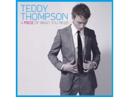 Teddy Thompson - A Piece Of What You Need CD
