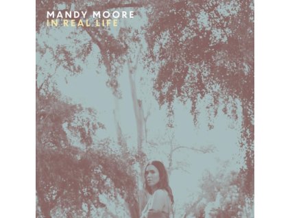 Mandy Moore - In Real Life CD