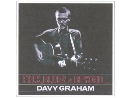 Davy Graham - Folk Blues and Beyond CD