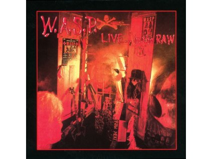 W A S P - Live  In The Raw CD