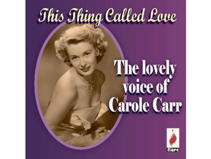 Carole Carr - This Thing Called Love (CD)