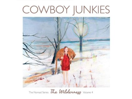 Cowboy Junkies - The Wilderness: The Nomad Series Volume 4 (CD)