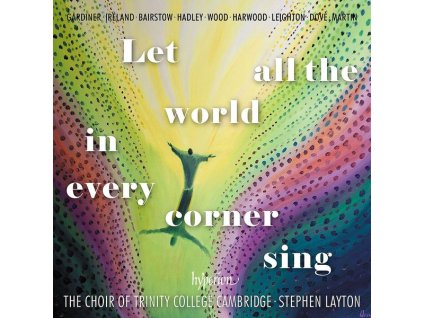 Trinity College Choir - Let all the world in every corner sing (CD)