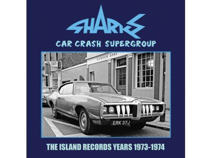Sharks (Rock/England) - Car Crash Supergroup: The Island Group Years 1973 - 1974 (CD)
