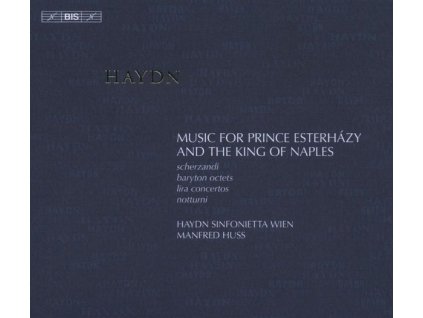Joseph Haydn (1732-1809) - Musik für den Fürsten Esterhazy & den König von Neapel (CD)