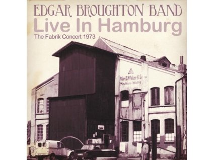 Edgar Broughton - Live In Hamburg: The Fabrik Concert 1973 (CD)