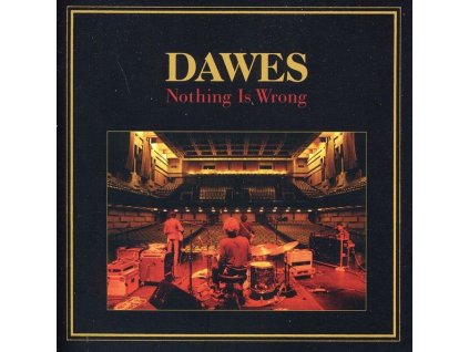 Dawes - Nothing Is Wrong (CD)