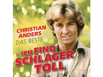 Christian Anders - Ich find Schlager toll - Das Beste (CD)