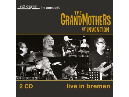 The Grandmothers Of Invention - Live In Bremen 2014 (CD)