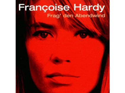 Françoise Hardy - Frag den Abendwind (CD)