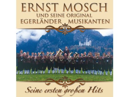 Ernst Mosch - Seine ersten großen Hits (CD)