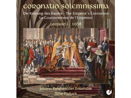 Coronatio Solemnissima - Die Krönung Leopold I 1658 (SACD)