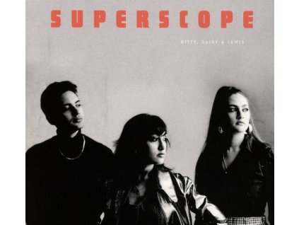 Kitty, Daisy & Lewis - Superscope (CD)