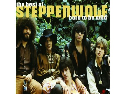 Steppenwolf - The Best Of Steppenwolf: Born To Be Wild (CD)
