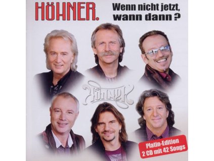 Höhner - Wenn nicht jetzt, wann dann ? (Die größten Hits)(Platin Ed.) (CD)