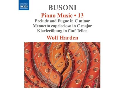 Ferruccio Busoni (1866-1924) - Klavierwerke Vol.13 (CD)