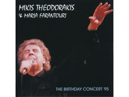 Mikis Theodorakis & Maria Farantouri - The Birthday Concert 1995 (CD)