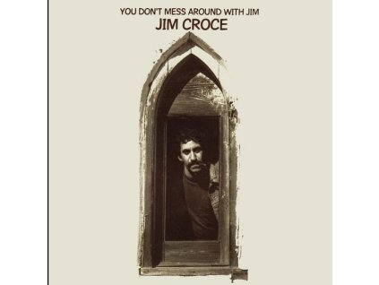 Jim Croce - You Don't Mess Around With Jim (2021 Edition) (CD)