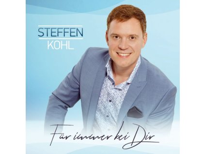 Steffen Kohl - Für immer bei Dir (CD)